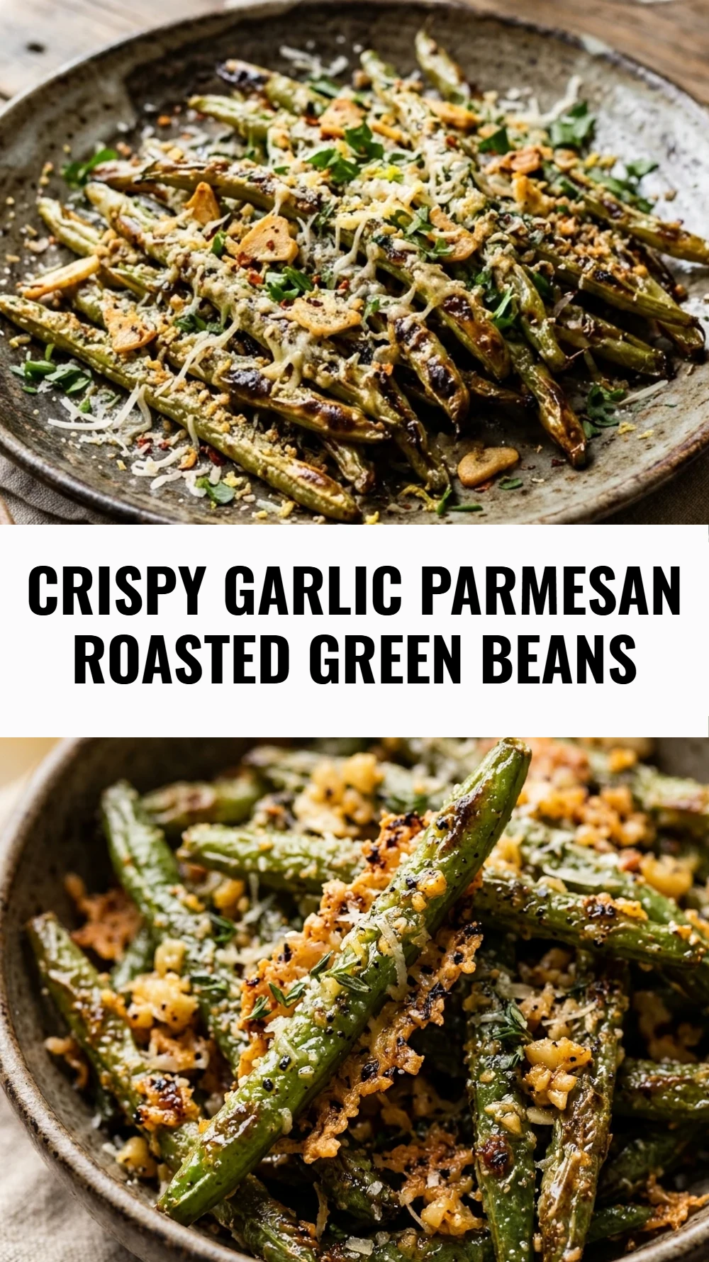 Crispy Garlic Parmesan Roasted Green Beans