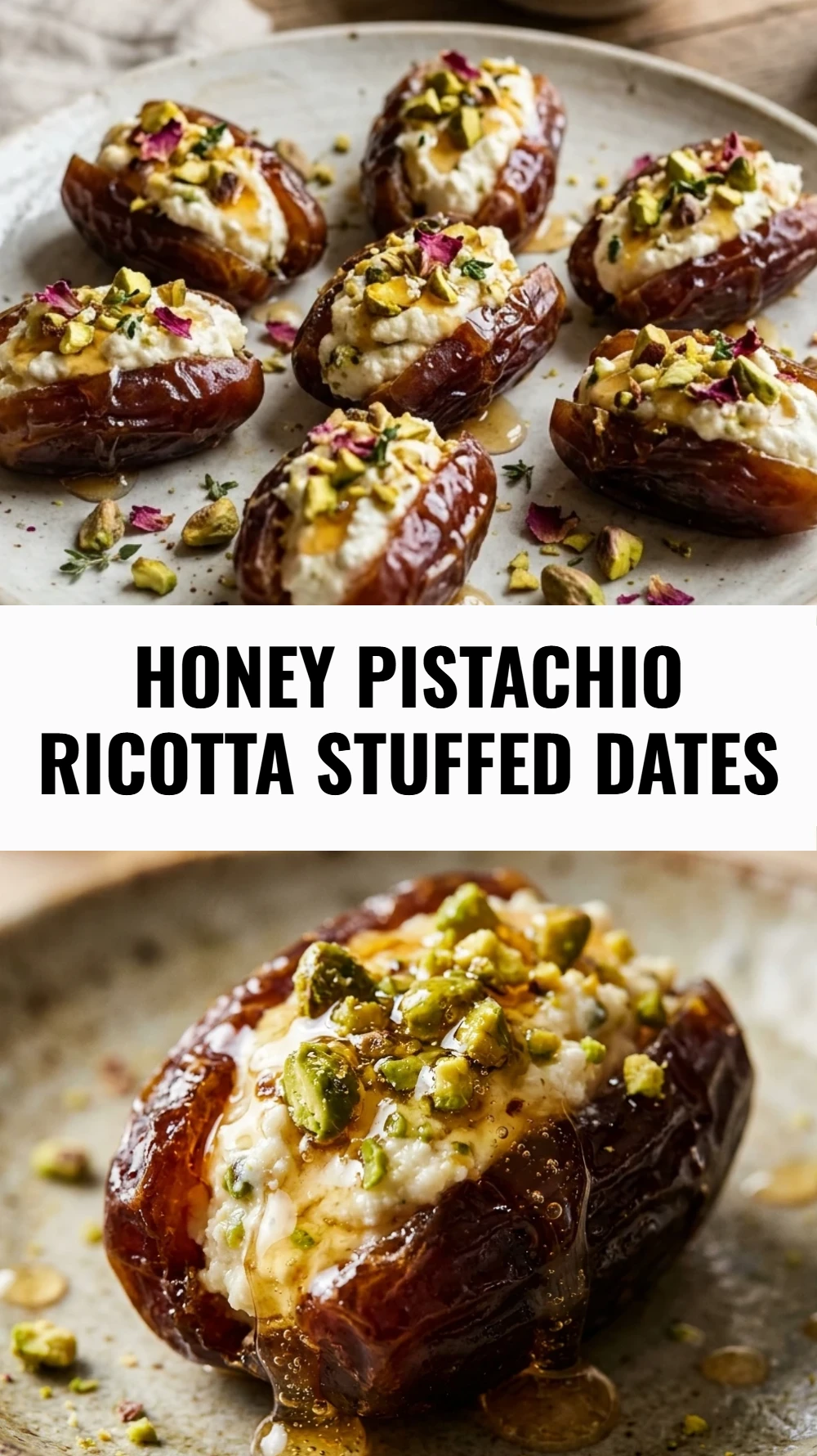 Honey Pistachio Ricotta Stuffed Dates